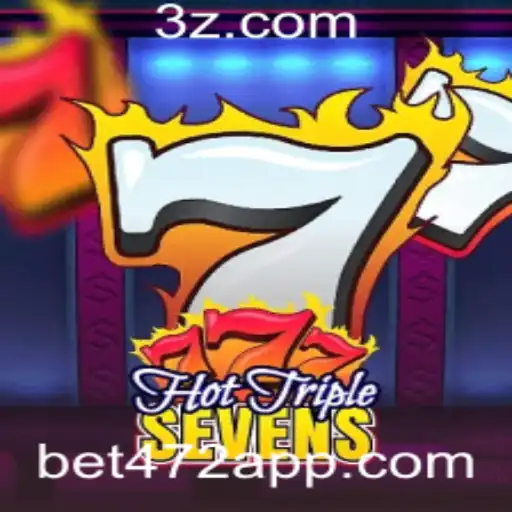 Descubra o Fascinante Mundo de HotTripleSevens com Bet472